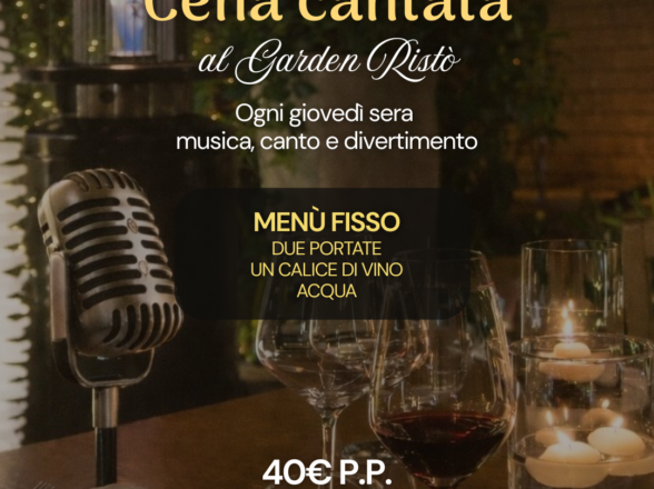 Cena cantata al Garden Ristò